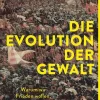dtv Verlagsgesellschaft Geschichte-Die Evolution der Gewalt