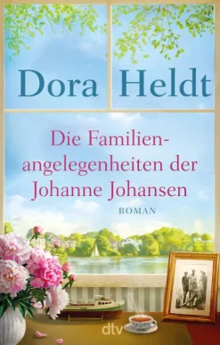 dtv Verlagsgesellschaft Romane & Erzählungen|Familiensagas*Die Familienangelegenheiten der Johanne Johansen