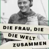 Rowohlt Verlag GmbH Romanhafte Biografien-Die Frau, die die Welt zusammenfügte