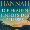 Aufbau Taschenbuch Verlag Schicksalsromane*Die Frauen jenseits des Flusses