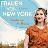 Die Frauen von New York - Worte der Hoffnung*Aufbau Digital New