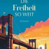 dtv Verlagsgesellschaft Schicksalsromane-Die Freiheit so weit