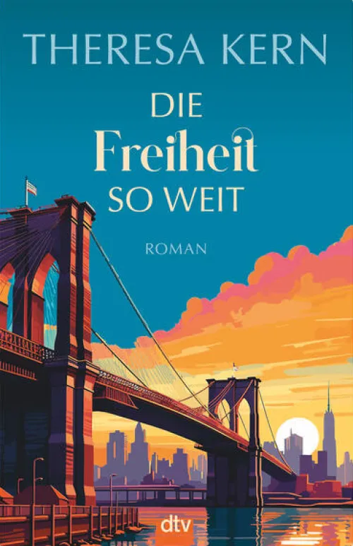 dtv Verlagsgesellschaft Schicksalsromane-Die Freiheit so weit