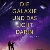 Die Galaxie und das Licht darin*FISCHER TOR