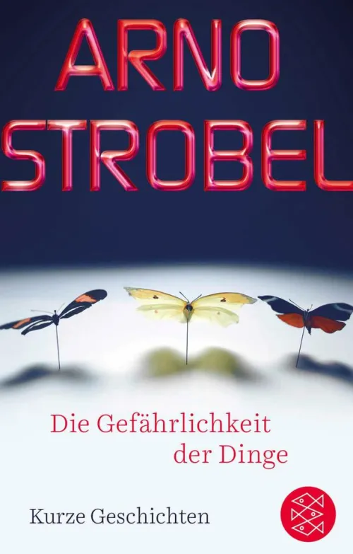 FISCHER E-Books Anthologien|Anthologien-Die Gefährlichkeit der Dinge