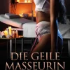 Die geile Masseurin | Erotischer SM-Roman*Blue Panther Books Hot