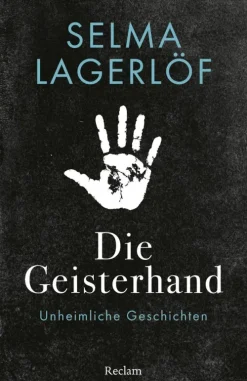 Reclam Verlag Klassiker|Klassische Horrorgeschichten-Die Geisterhand. Unheimliche Geschichten