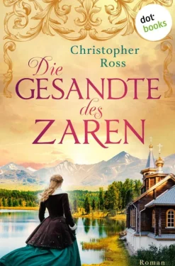 dotbooks Historische Abenteuerromane-Die Gesandte des Zaren
