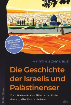 dtv Verlagsgesellschaft Sachbücher-Die Geschichte der Israelis und Palästinenser