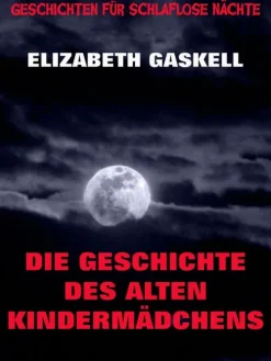 Jazzybee Verlag Klassische Horrorgeschichten-Die Geschichte des alten Kindermädchens