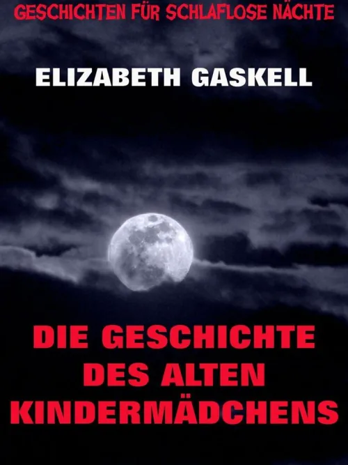 Jazzybee Verlag Klassische Horrorgeschichten-Die Geschichte des alten Kindermädchens