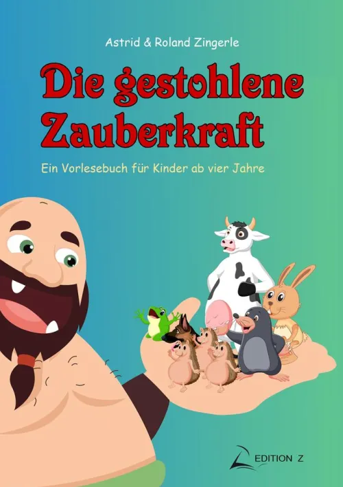 Edition Z Erstlesebücher*Die gestohlene Zauberkraft