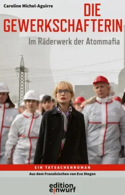 Edition Einwurf Politik*Die Gewerkschafterin