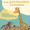 Die Giraffensprache für ein gutes Klassenklima in der Grundschule*Verlag an der Ruhr GmbH