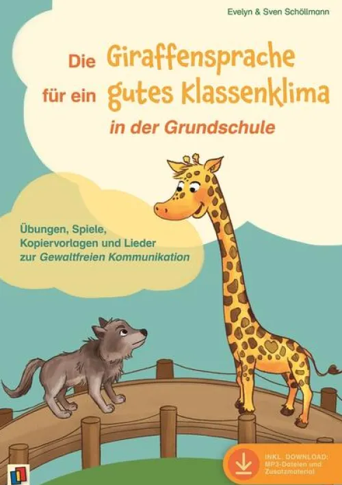 Die Giraffensprache für ein gutes Klassenklima in der Grundschule*Verlag an der Ruhr GmbH
