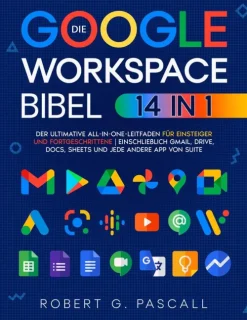 Robert G. Pascall Computer & Internet*Die Google-Workspace-Bibel