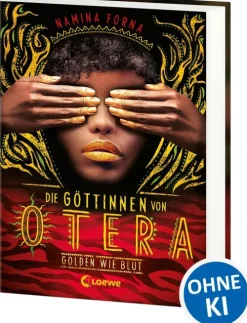Loewe Verlag GmbH Esoterische Thriller*Die Göttinnen von Otera (Band 1) - Golden wie Blut