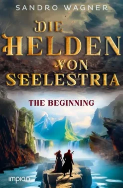 Impian GmbH Apokalypse / Postapokalypse-Die Helden von Seelestria