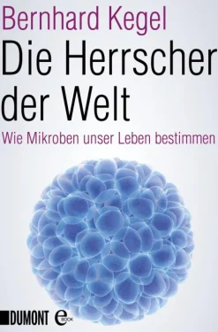 DuMont Buchverlag GmbH Naturwissenschaften & Technik-Die Herrscher der Welt