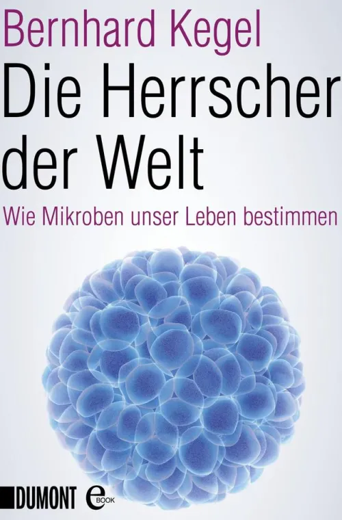 DuMont Buchverlag GmbH Naturwissenschaften & Technik-Die Herrscher der Welt
