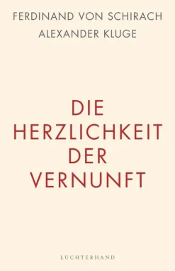 Luchterhand Literaturvlg. Musik, Film, Theater*Die Herzlichkeit der Vernunft