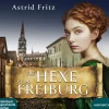 Steinbach Sprechende Romane·Nach Ländern|Romane·Historische Romane-Die Hexe von Freiburg