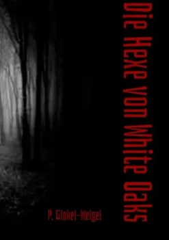 tredition Esoterische Thriller*Die Hexe von White Oaks
