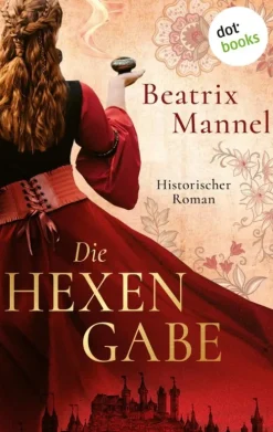 dotbooks Historische Abenteuerromane-Die Hexengabe