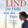 Heyne Taschenbuch Biografien & Erinnerungen-Die Hölle war der Preis