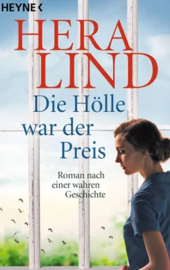 Heyne Taschenbuch Biografien & Erinnerungen-Die Hölle war der Preis