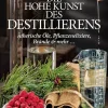 Stocker Leopold Verlag Wein & Getränke*Die hohe Kunst des Destillierens