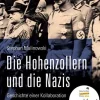 Propyläen Verlag Wirtschaft-Die Hohenzollern und die Nazis