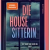 FISCHER Scherz Psychothriller|Thriller-Die Housesitterin - Ein Traum von einem Job. Oder?
