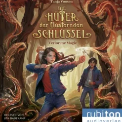 Die Hüter der flüsternden Schlüssel (1). Verlorene Magie*Rubikon Audioverlag Best