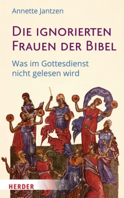 Herder Verlag GmbH Religion & Philosophie|Theologie-Die ignorierten Frauen der Bibel
