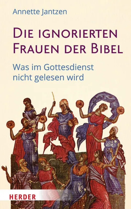 Herder Verlag GmbH Religion & Philosophie|Theologie-Die ignorierten Frauen der Bibel
