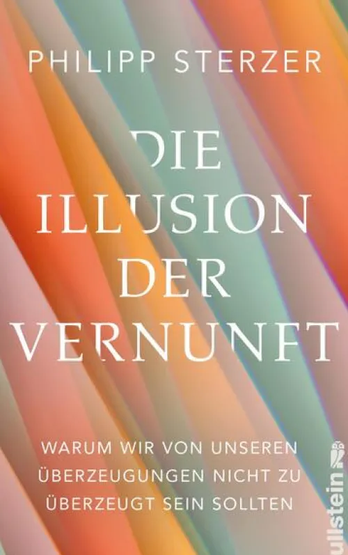 Die Illusion der Vernunft*Ullstein Buchverlage New