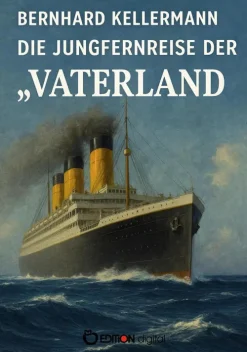 EDITION digital Anthologien|Meeresgeschichten-Die Jungfernreise der "Vaterland"