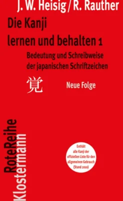 Klostermann Vittorio GmbH Sprachwissenschaften*Die Kanji lernen und behalten 1. Neue Folge