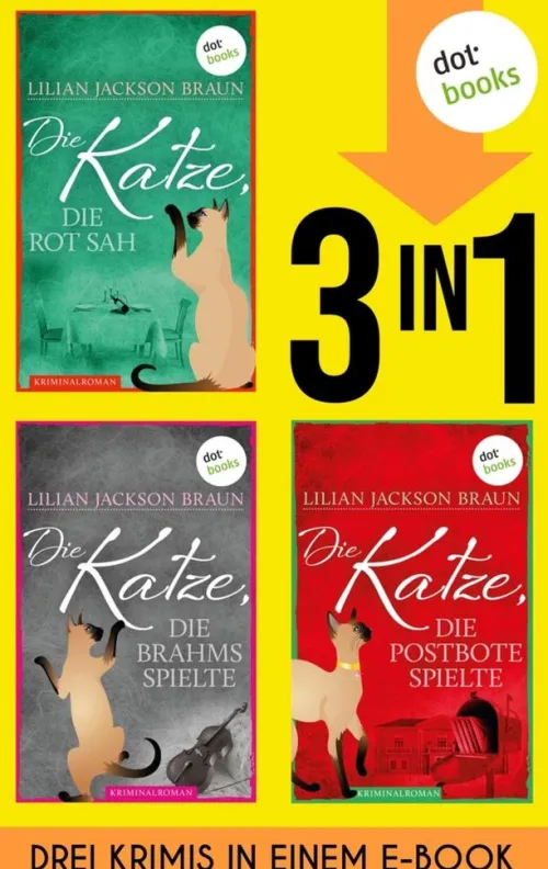 dotbooks Tierkrimis-Die Katze, die rot sah & Die Katze, die Brahms spielte & Die Katze, die Postbote spielte