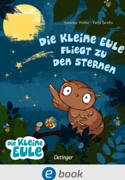 Oetinger Tiere|Reime & Lieder*Die kleine Eule fliegt zu den Sternen