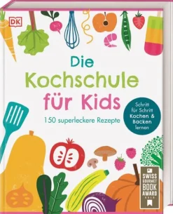 Kinder Dorling Kindersley Verlag 6-10 Jahre-Die Kochschule für Kids