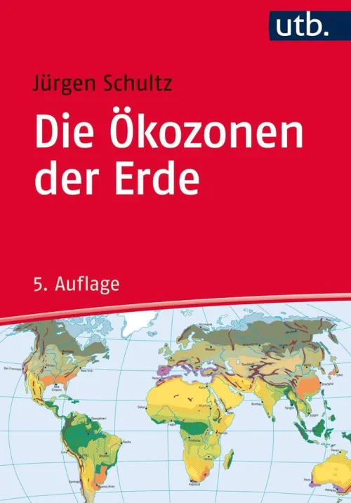 Die Ökozonen der Erde*UTB GmbH New