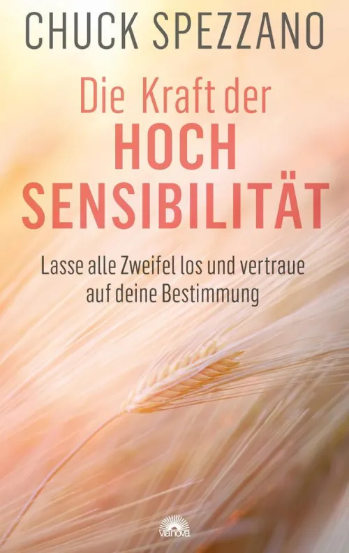 Die Kraft der Hochsensibilität*Via Nova