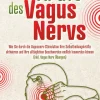 EoB Ratgeber|Gesundheit*Die Kraft des Vagus Nervs: Wie Sie durch die Vagusnerv-Stimulation Ihre Selbstheilungskräfte aktivieren und Ihre alltäglichen Beschwerden endlich loswerden können (inkl. Vagus Nerv Übungen)