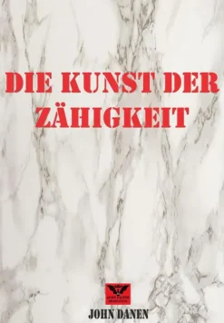 John Danen Partnerschaft*Die Kunst der Zähigkeit