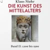 C.H. Beck Kunst & Architektur-Die Kunst des Mittelalters Band 2: 1200 bis 1500