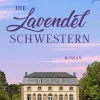 Die Lavendelschwestern | Ein bewegender Roman über Schuld, Vergebung und den Mut zum Neuanfang*dp DIGITAL PUBLISHERS GmbH Discount