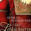 dotbooks Historische Romane-Die Lebküchnerin: Die Lebkuchen-Saga - Erster Roman