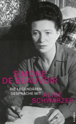 Kampa Verlag Literaturwissenschaft-Die legendären Gespräche mit Alice Schwarzer
